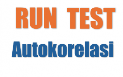 Uji Autokorelasi Metode RUN TEST Dengan SPSS